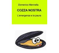 Cozza nostra. L'emergenza e la paura