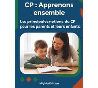 CP : Apprenons ensemble: Le programme officiel pour les parents et leurs enfants
