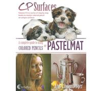 CP Surfaces: Pastelmat: A Complete Guide to Using Colored Pencils on Pastelmat