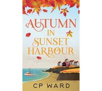 Cp Ward Autumn in Sunset Harbour (Tascabile) Warm Days of Autumn