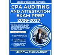 CPA AUDITING AND ATTESTATION EXAM PREP 2026-2027: 1000 Practice Questions, 2 Full Length Mock Exams, Audit Planning and Risk Assessment, Internal ... Tests, and a 40-Day Study Plan for Success