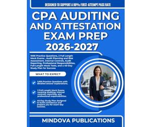 CPA AUDITING AND ATTESTATION EXAM PREP 2026-2027: 1000 Practice Questions, 2 Full Length Mock Exams, Audit Planning and Risk Assessment, Internal ... Tests, and a 40-Day Study Plan for Success