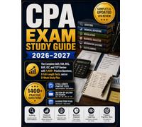 CPA EXAM STUDY GUIDE 2026-2027: The Complete AUD, FAR, REG, BAR, ISC, and TCP Review with 1,400+ Practice Questions, 8 Full-Length Tests, and an 8-Week Study Plan