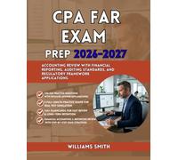 CPA FAR EXAM PREP 2026-2027: Accounting Review with Financial Reporting Auditing Standards and Regulatory Framework Applications