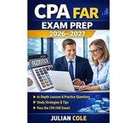 CPA FAR Exam Prep 2026-2027: Comprehensive Financial Accounting & Reporting Review with Practice Questions, Simulations, and Exam-Day Strategies
