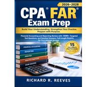 CPA® FAR® Exam Prep 2026-2028: Financial Accounting and Reporting Review with 1500+ Targeted Test Questions, and Detailed Answers, Full-Length Exams, for First-Attempt Success