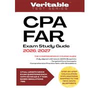 CPA FAR Exam Study Guide 2026/2027: Financial Accounting and Reporting Study Guide with 3 Full-length Mock Exams of 50 MCQs, 7 Task-Based Simulations ... Calculation Solutions for the AICPA Blueprint