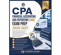 CPA FINANCIAL ACCOUNTING AND REPORTING (FAR) EXAM PREP 2026-2027: Exam-Style Practice Questions with Comprehensive Answer Rationales, Clear Concept ... Proven Strategies for Certification Success