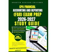 CPA Financial Accounting and Reporting (FAR) Exam Prep 2026-2027 Study Guide: Practice tests and step-by-step guidance with detailed answer explanations and updated lessons for confidence