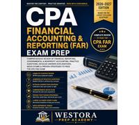 CPA FINANCIAL ACCOUNTING AND REPORTING (FAR) EXAM PREP: Review of Financial Reporting, Governmental & Nonprofit Accounting, Practice Questions, Mock Exams & Proven Strategies to Pass the CPA FAR Exam