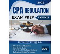 CPA REGULATION EXAM PREP 2026: 300+ reviewed questions, expert secret guide, and mindset to success