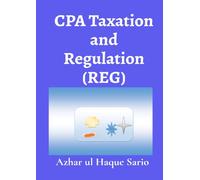 CPA Taxation and Regulation (REG): Third Edition
