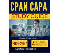 CPAN, CAPA STUDY GUIDE 2026-2027: 450+ Practice Questions, Clear Rationales, and Smart Strategies for Exam Success