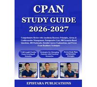 CPAN STUDY GUIDE 2026-2027: Comprehensive Review with Anesthesia Recovery Principles, Airway & Cardiovascular Management, Postoperative Care, 980 ... and Proven Exam Readiness Techniques