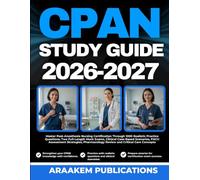 CPAN STUDY GUIDE 2026-2027: Master Post-Anesthesia Nursing Certification Through 1000 Realistic Practice Questions, Two Full-Length Mock Exams, ... Review and Critical Care Concepts