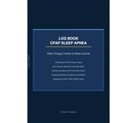 CPAP Sleep Apnea Log Book: Daily Therapy Tracker & Sleep Journal