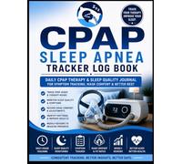 CPAP Sleep Apnea Tracker Log Book: Daily CPAP Therapy & Sleep Quality Journal for Symptom Tracking, Mask Comfort & Better Rest