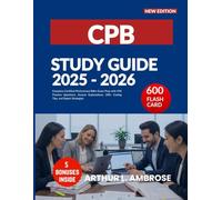 CPB STUDY GUIDE: Complete Certified Professional Biller Exam Prep with 950 Practice Questions, Answer Explanations, 200+ Coding Tips, and Expert Strategies