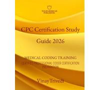 CPC Certification Study Guide 2026: Medical Coding Training Certified professional Coder Certification Preparation
