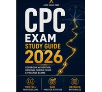 CPC Exam Study Guide 2026: Codebook Navigation, Original Coding Cases & Practice Exams