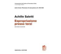 Cpc: libro terzo: processo di educazione art. 543 - 554 Espropriazione presso terzi - 2 ed.