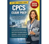 CPCS EXAM PREP: STUDY GUIDE FOR THE CERTIFIED PROVIDER CREDENTIALING SPECIALIST EXAM: 4 Full-Length Simulations with Crash-Course Rationales for the Certified Provider Credentialing Specialist Exam