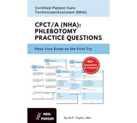 CPCT/A (NHA): Phlebotomy Practice Questions: NHA Exam Preparation