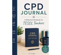 CPD Journal: A Reflective Workbook for TESOL Teachers