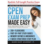 CPEN Exam Prep Made Easy: Review, Study Guide & Test Prep for the BCEN Certified Pediatric Emergency Nurse Exam with Flashcards, an Online Quiz Bank, 9 Week Study Plan & Practice Test