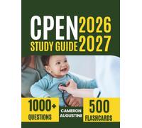 CPEN Study Guide 2026-2027: Complete Certified Pediatric Emergency Nurse Exam Review with 7 Full-Length Practice Tests and 1,050 Questions