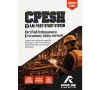 CPESH EXAM PREP STUDY SYSTEM: Environmental Health and Safety Management, Applied Review, and Exam Practice