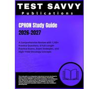 CPHON Study Guide 2026-2027: A Comprehensive Review with 1,100+ Practice Questions, 8 Full-Length Practice Exams, Exam Strategies, and High-Yield Oncology Concepts