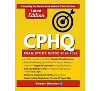 CPHQ EXAM PREP 2025-2026: The All-in-One 4-weeks Study Plan, 12 Full-Length Practice Tests, Detailed Answer Explanations, Case Studies and Proven Exam Strategies to Pass on Your First Try (2,752 Q&A)