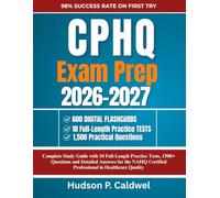 CPHQ EXAM PREP 2026-2027: Complete Study Guide with 10 Full-Length Practice Tests, 1500+ Questions and Detailed Answers for the NAHQ Certified Professional in Healthcare Quality