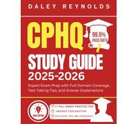 CPHQ STUDY GUIDE 2025-2026: Expert Exam Prep with Full Domain Coverage, Test-Taking Tips, and Answer Explanations