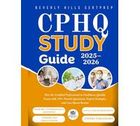 CPHQ Study Guide 2025-2026: Pass the Certified Professional in Healthcare Quality Exam with 350+ Practice Questions, Expert Strategies, and Case-Based Review