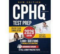 CPHQ Test Prep: The Complete Study Guide to Prepare with Confidence & Get Exam-Ready - Without Stress | Full-Length Practice Tests, Clear Explanations & Actionable Exam-Day Strategies to Excel