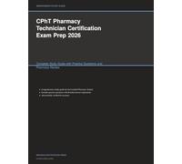 CPhT Pharmacy Technician Certification Exam Prep 2026: Complete Study Guide with Practice Questions and Pharmacy Review