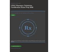 CPhT Pharmacy Technician Certification Exam Prep 2026: Complete Study Guide with Practice Questions and Pharmacy Review