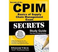 [CPIM Basics of Supply Chain Management Exam Secrets Study Guide: CPIM Test Review for the Certified in Production and Inventory Management Exam (Mometrix Secrets Study Guides)] [By: Mometrix Media] [February, 2015]