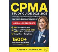 CPMA STUDY GUIDE 2025- 2026: Complete Prep Book for the Certified Medical Assistant Exam with 1500+ Questions, Detailed Answers and 10 Full-Length Practice Tests to Pass at First Try.