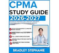 CPMA STUDY GUIDE 2026-2027: Advanced Preparation Through 1000 Real Questions and Comprehensive Answer Reviews