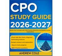 CPO STUDY GUIDE 2026-2027: Master Key Concepts with 1000 Practice Questions and Detailed Answer Explanations