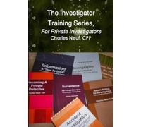 CPP, Charles Ne The Investigator Training Series, For Private Invest (Tascabile)