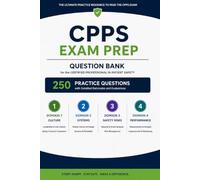 CPPS Exam Prep Question Bank: 250 Practice Questions with Detailed Rationales for the Certified Professional in Patient Safety Exam