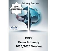 CPRP Exam Pathway 2025/2026 Version: Focused Preparation For The Certified Psychiatric Rehabilitation Practitioner Exam With 580+ Practic