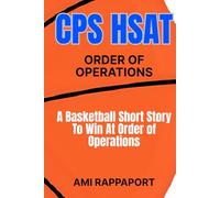 CPS HSAT Order of Operations: A Basketball Short Story To Win At Order of Operations