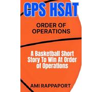 CPS HSAT Order of Operations: A Basketball Short Story To Win At Order of Operations