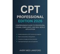 CPT Professional Edition 2026: Comprehensive Guide to Procedural Coding, Compliance, and Real-World Application