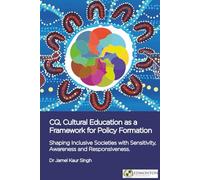 CQ, Cultural Education as a Framework for Policy Formation: Shaping Inclusive Societies with Sensitivity, Awareness and Responsiveness